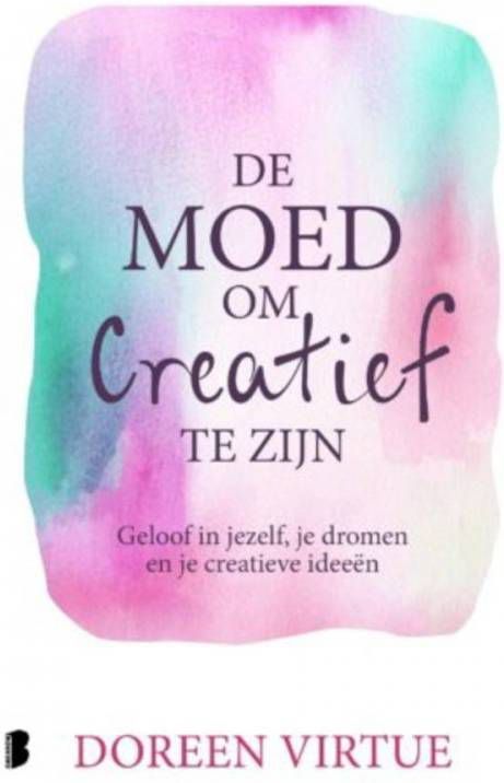 De moed om creatief te zijn Doreen Virtue