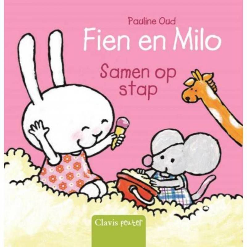 Fien en Milo: Fien en Milo samen op stap Pauline Oud
