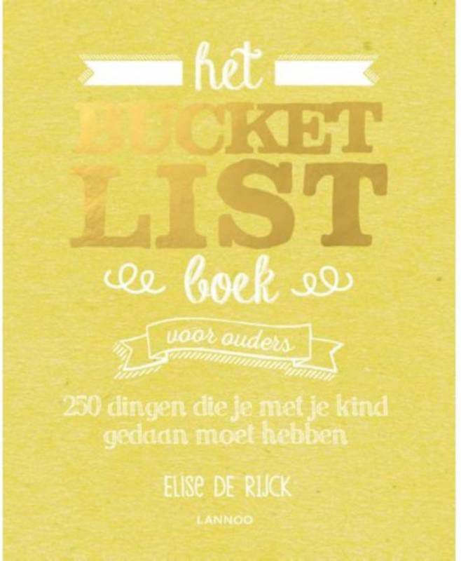 Bucketlist: Het Bucketlist Boek voor ouders Elise de Rijck
