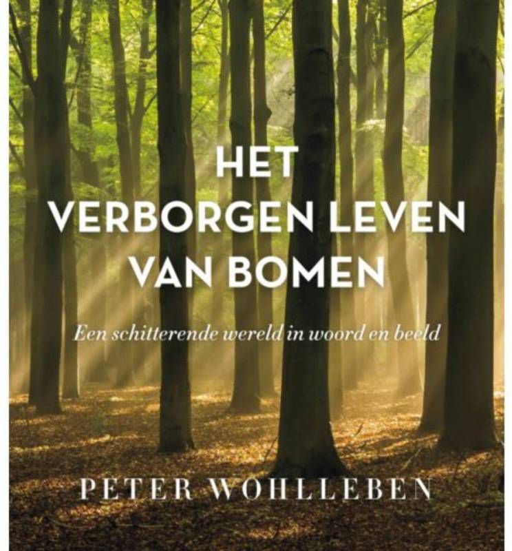 Het verborgen leven van bomen Peter Wohlleben